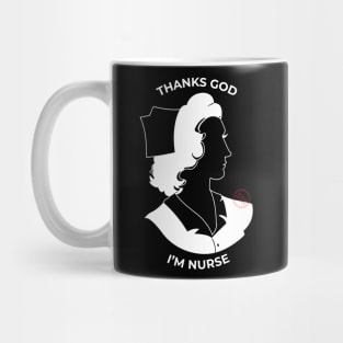 Thanks God I'm Nurse Mug